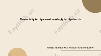 mliy tarbiya asosida axloqiy tarbiya berish — PPTX