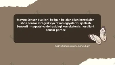 sensor buzilishi bo'lgan bolalar bilan korreksion ishda sensor integratsiya texnologiyalarini qo'llash — PPTX