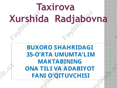 taxirova xurshida radjabovna — PPTX