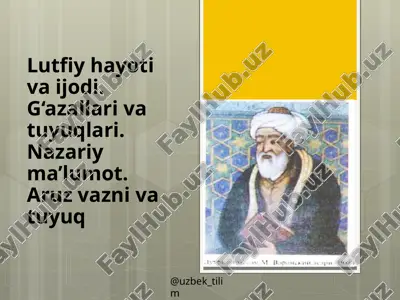 lutfiy hayoti va ijodi.g‘azallari va tuyuqlari. nazariy ma’lumot. aruz va zn va tuyuq — PPTX