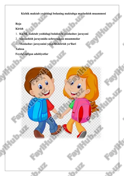kichik maktab yoshidagi bolaning maktabga moslashish muammosi — DOCX