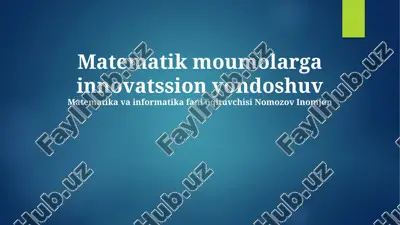 matematik moumolarga innovatsion yondoshuv — PPTX