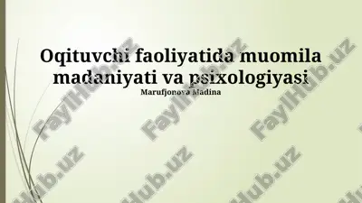 oqituvchi faoliyatida muomila madaniyati va psixologiyasi — PPTX