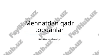 mehnatdan qadr topganlar — PPTX