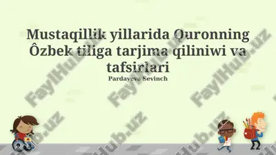 mustaqillik yillarida quronning özbek tiliga tarjima qilinishi va tafsirlari — PPTX