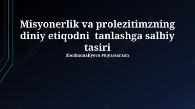 misyonerlik va prolezitimzning diniy etiqodni tanlashga salbiy tasiri — PPTX