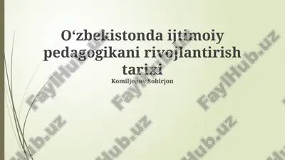 oʻzbekistonda ijtimoiy pedagogikani rivojlantirish tarixi — PPTX