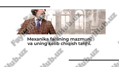 mexanika fanining mazmuni va uning kelib chiqish tarihi — PDF