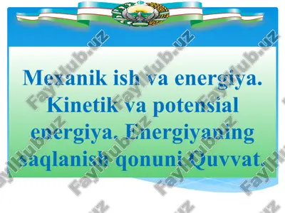 mexanika va energiya — PPT
