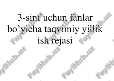 3-sinf uchun fanlar bo’yicha taqvimiy yillik ish rejasi — DOC