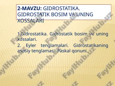 gidrostatika. gidrostatik bosim va uning xossalari — PPTX