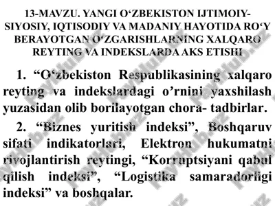 o‘zbekiston ijtimoiy-siyosiy, iqtisodiy va madaniy hayotidagi o‘zgarishlarning xalqaro reyting va indeksarda aks etishi — PPTX