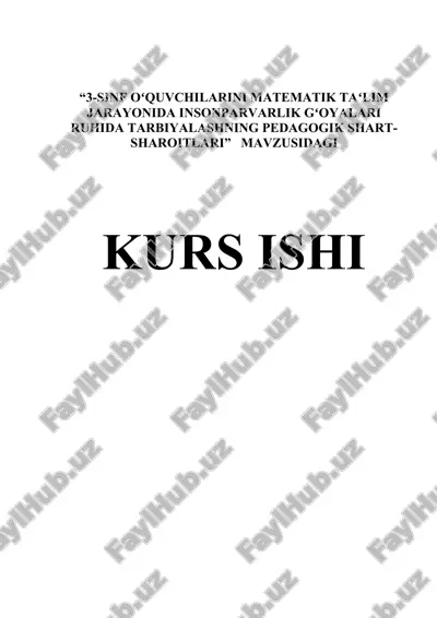 3-sinf oʻquvchilarini matematik taʻlim jarayonida insonparvarlik gʻoyalari ruhida tarbiyalashning pedagogik shart-sharoitlari — DOCX