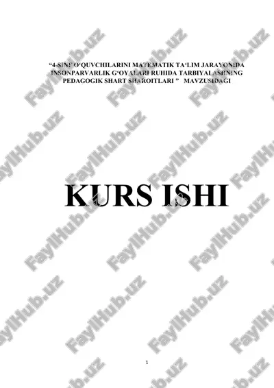 4-sinf oʻquvchilarini matematik taʻlim jarayonida insonparvarlik gʻoyalari ruhida tarbiyalashning pedagogik shart sharoitlari — DOCX