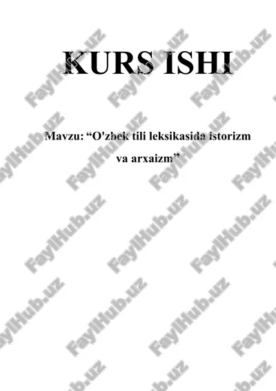 kurs ishi "o'zbek tili leksikasida istorizm va arxaizm" — DOCX