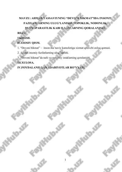 ahmad yassaviyning “devoni hikmat”ida insoniy fazilatlarning ulug’lanishi, nopoklik, nodonlik, dunyoparastlik kabi illatlarning qoralanishi — DOCX