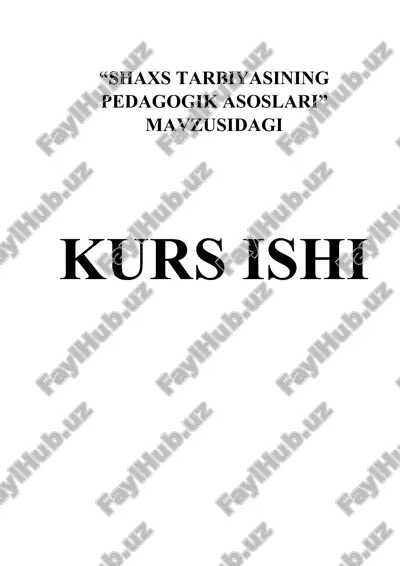 shaxs tarbiyasining pedagogik asoslari — DOCX