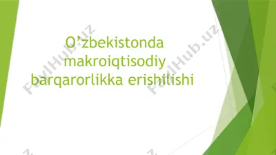 o’zbekistonda makroiqtisodiy barqarorlikka erishilishi — PPTX