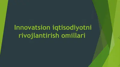 innovatsion iqtisodiyotni rivojlantirish omillari — PPTX