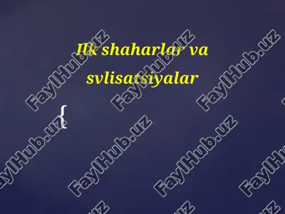 ilk shaharlar va svlisatsiyalar — PPTX