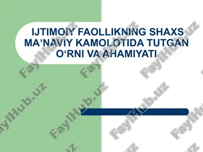 ijtimoiy faollikning shaxs maʼnaviy kamolotida tutgan oʻrni va ahamiyati — PPTX