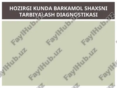 hozirgi kunda barkamol shaxsni tarbiyalash diagnostikasi — PPT