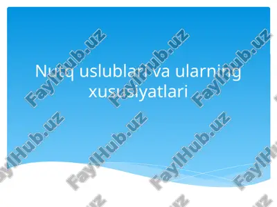 nutq uslubi larining xususiyatlari — PPTX