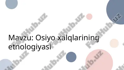 osiyoxalqlarining etnologiyasi — PPTX
