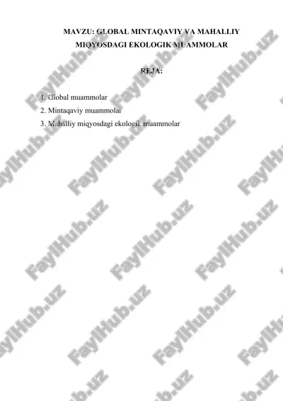 global mintaqaviy va mahalliy ekologik muammolar — DOCX