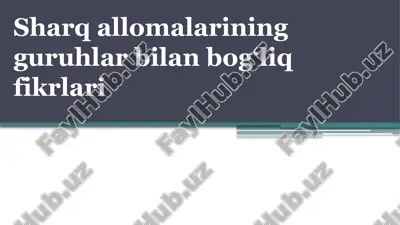 sharq allomalarining guruhlar bilan bog‘liq fikrlari — PPTX