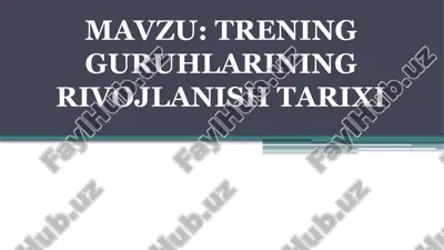 trening guruhlarining rivojlanish tarixi — PPTX