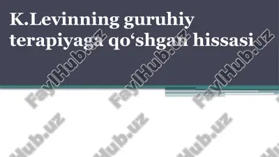 pink k.levinning guruhiy terapiyaga qo'shgan hissasi — PPTX