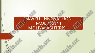 innovatsion loyixalar va moliyalashtirish — PPTX