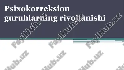 psixokorreksion guruhlarning rivojlanishi — PPTX