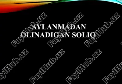 aylanmadan olinadigan soliq — PPTX