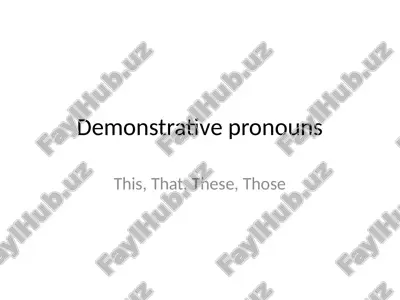 demonstrative pronouns (slayd, 18 bet) — PPTX