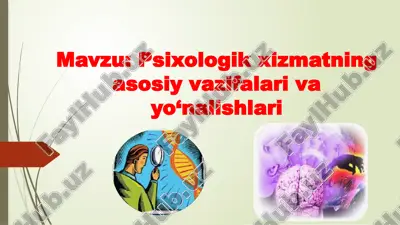psixologik xizmatning asosiy vazifalari va yo‘nalishlari — PPTX