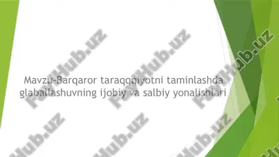 barqaror taraqqqiyotni taminlashda  glaballashuvning ijobiy va salbiy yonalishlari — PPTX