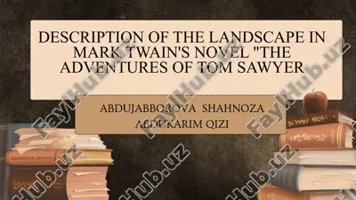 description of the landscape in mark twain's novel "the adventures of tom sawyer" — PPTX