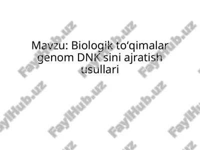 biologik to‘qimalar genom dnk siniajratish usullari — PPTX
