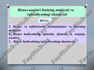 biznes asoslari fanining mohiyati va iqtisodiyotdagi ahamiyati — PPTX