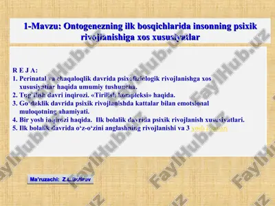 ontogenezning ilk bosqichlarida insonning psixik rivojlanishiga xos xususiyatlar — PPT