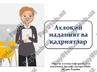 akhloqiy qadriyatlar va ularning tavsifi — PPT