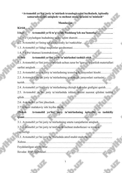 avtomobil yo‘lini joriy ta’mirlash texnologiyasini loyihalash, iqtisodiy samaradorligini aniqlash va mehnat muhofazasini ta’minlash — DOCX