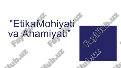 etika mo'hiyat va ahamiyati — PPTX