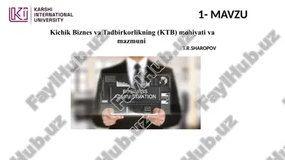 kichik biznes va tadbirkorlikning mohiyati va mazmuni — PPTX