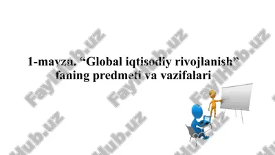 global iqtisodiy rivojlanish fanining predmeti, maqsadi va vazifalari — PPTX