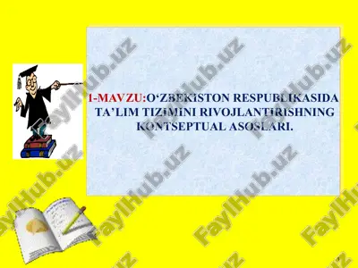 o‘zbekiston respublikasida ta’lim tizimini rivojlantirishning kontseptual asoslari — PPT