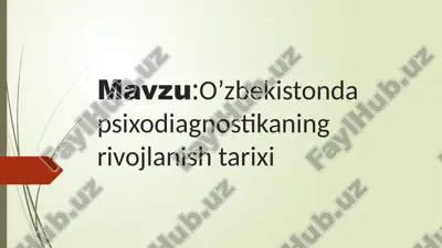 o'zbekistonda psixodiagnostikaning rivojlanishi tarixi — PPTX