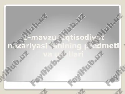 iqtisodiyot nazariyasi fanining predmeti va usullari — PPTX